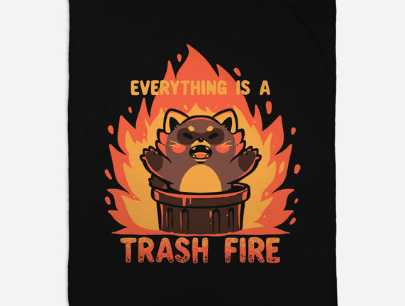 Everything Is A Trash Fire