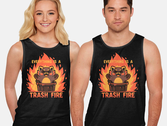 Everything Is A Trash Fire