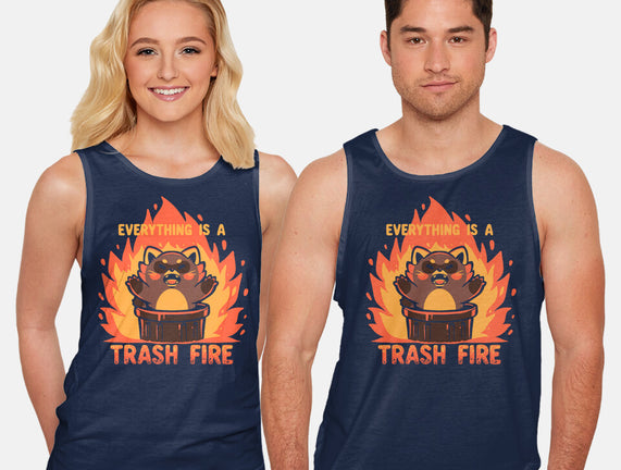 Everything Is A Trash Fire