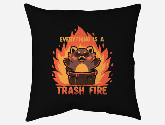 Everything Is A Trash Fire