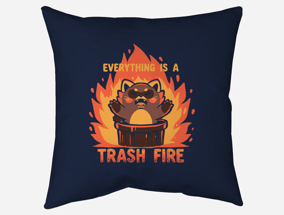 Everything Is A Trash Fire