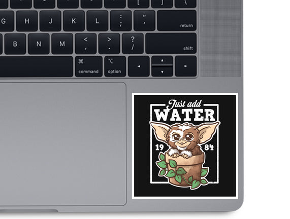 Just Add Water