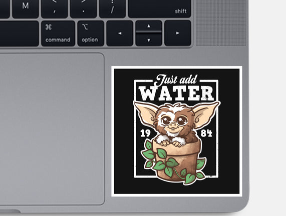Just Add Water