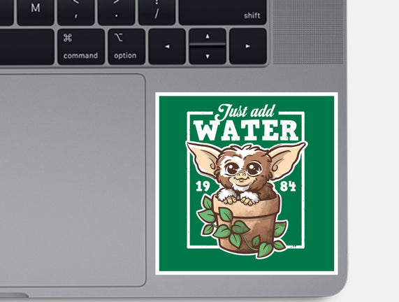 Just Add Water