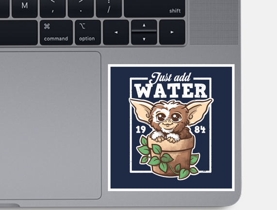 Just Add Water