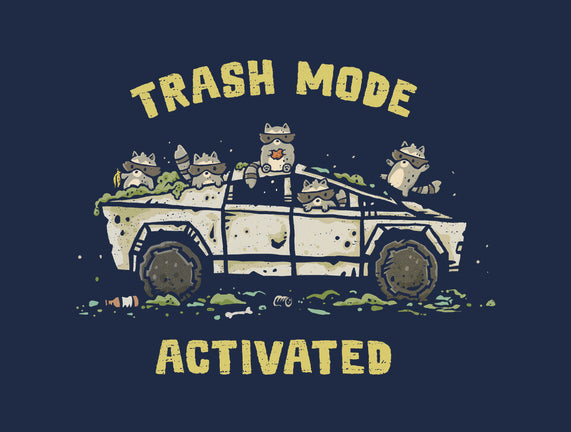 Trash Mode Activated