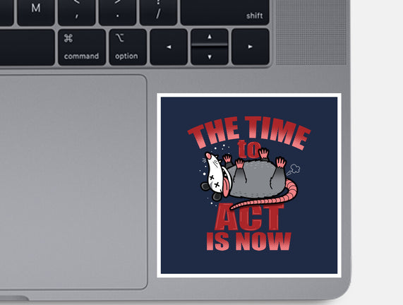 The Time To Act Is Now