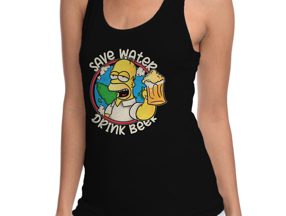 Save Water And Drink Beer