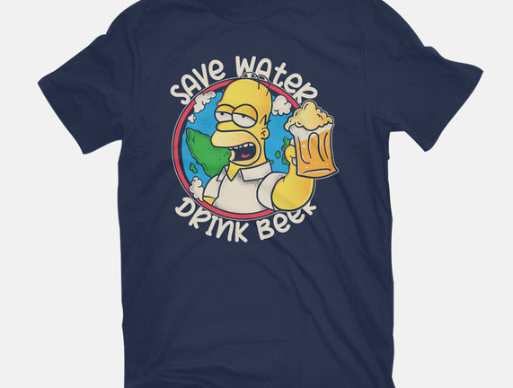 Save Water And Drink Beer