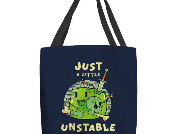 Just A Little Unstable