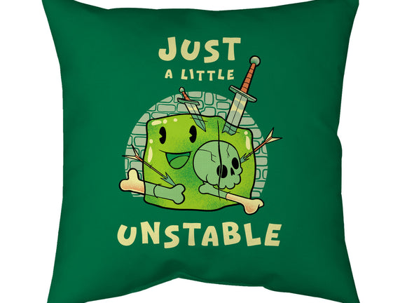 Just A Little Unstable