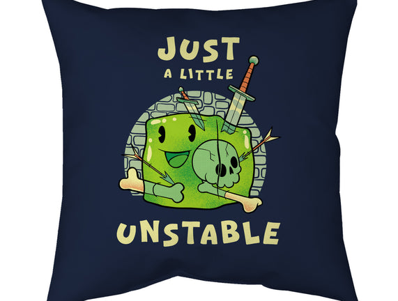 Just A Little Unstable