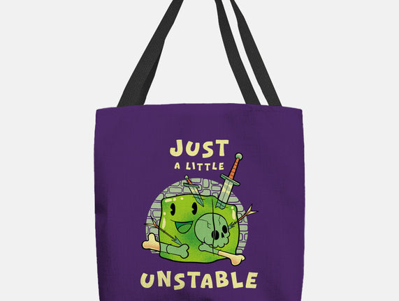 Just A Little Unstable