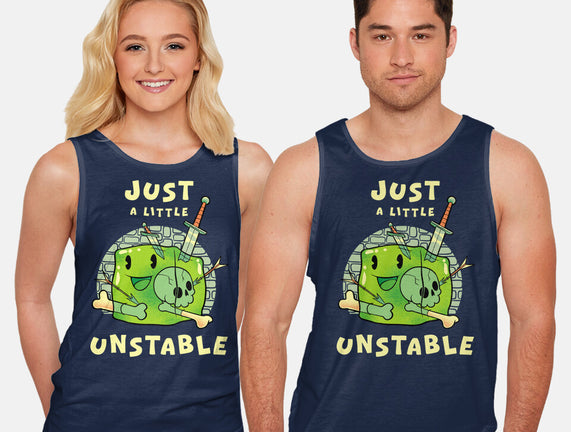 Just A Little Unstable