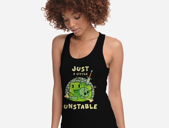 Just A Little Unstable