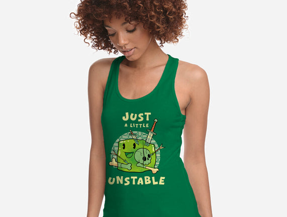 Just A Little Unstable