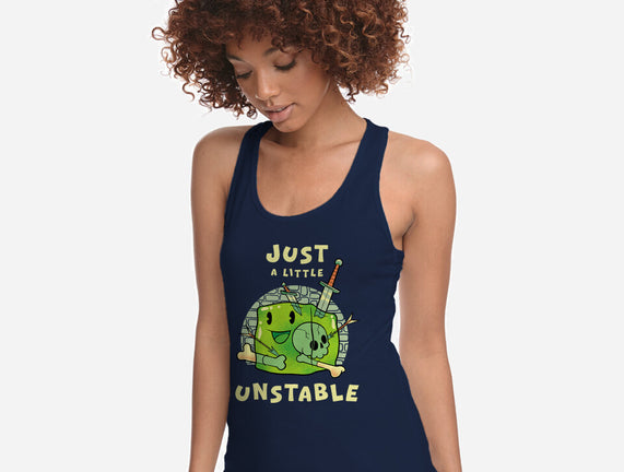 Just A Little Unstable