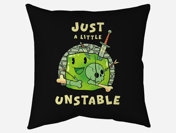 Just A Little Unstable