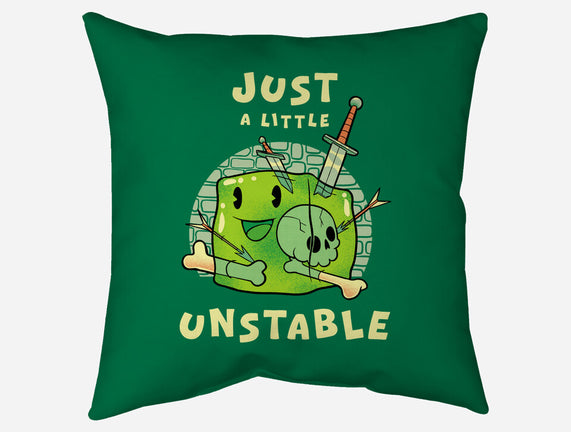 Just A Little Unstable