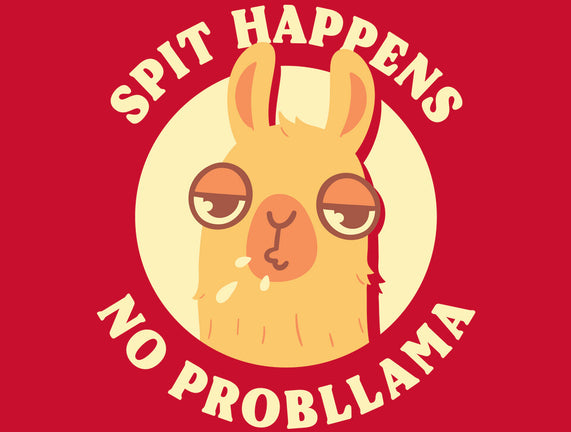 Spit Happens No Probllama