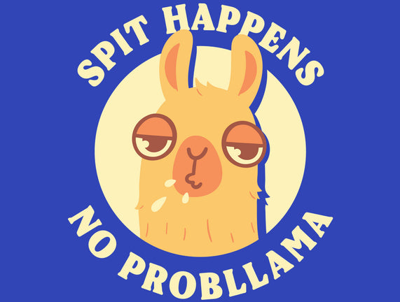 Spit Happens No Probllama