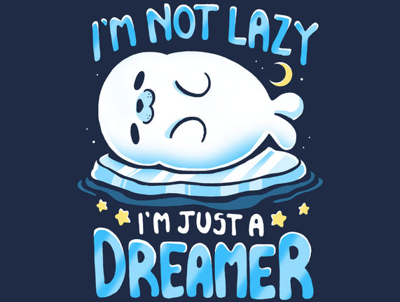 I'm Just A Dreamer