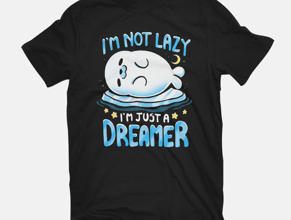 I'm Just A Dreamer