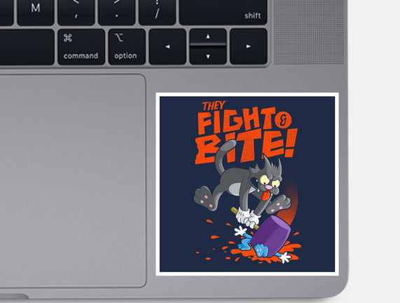 They Fight And Bite