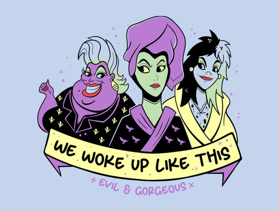 We Woke Up Like This