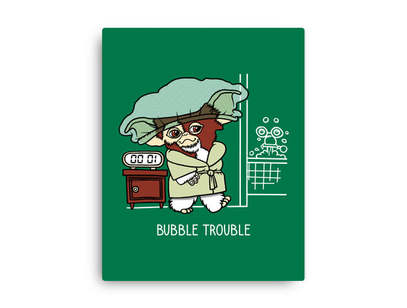 Bubble Trouble