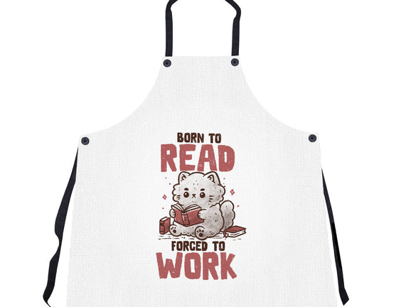Born To Read Forced To Work