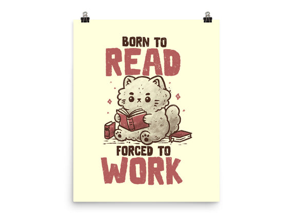 Born To Read Forced To Work