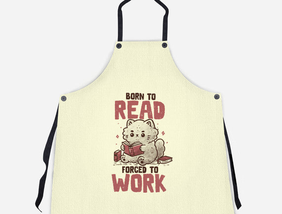 Born To Read Forced To Work