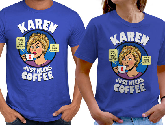 Karen Just Needs Coffee
