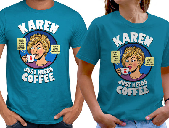 Karen Just Needs Coffee