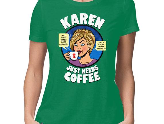 Karen Just Needs Coffee