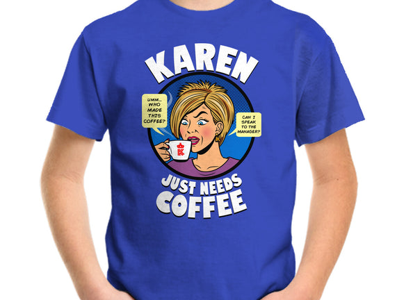 Karen Just Needs Coffee