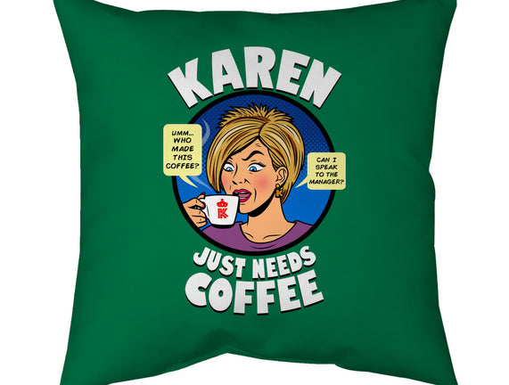 Karen Just Needs Coffee