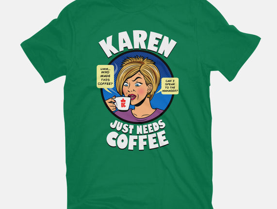 Karen Just Needs Coffee