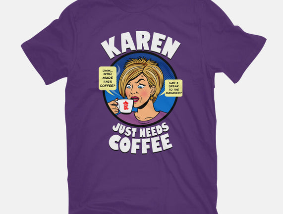 Karen Just Needs Coffee