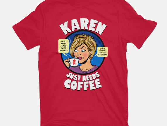 Karen Just Needs Coffee