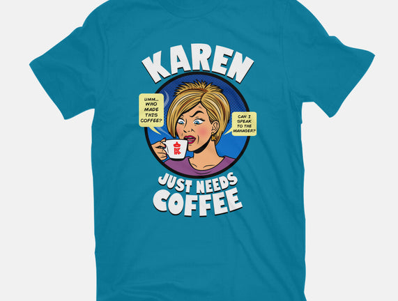 Karen Just Needs Coffee