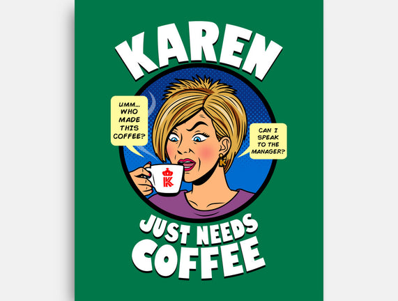 Karen Just Needs Coffee
