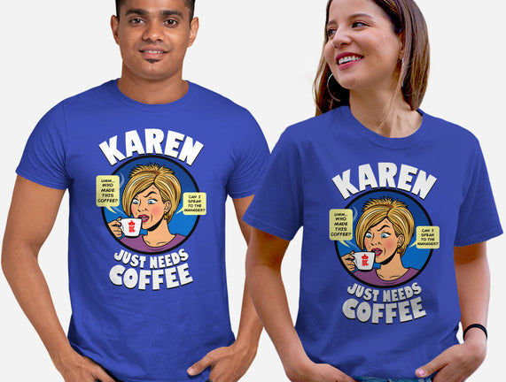 Karen Just Needs Coffee
