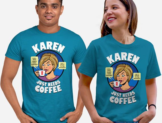 Karen Just Needs Coffee