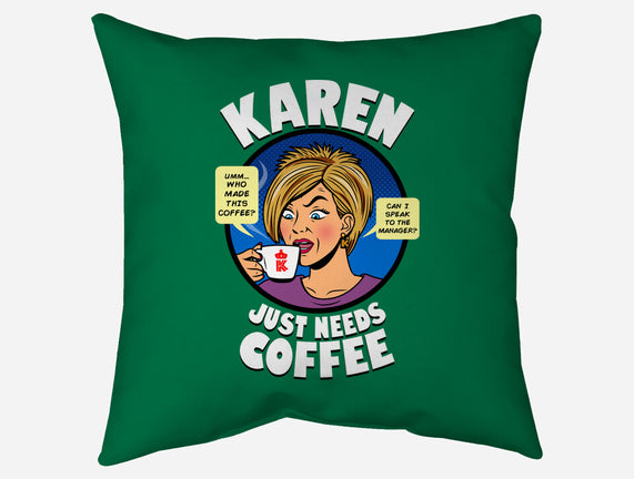 Karen Just Needs Coffee