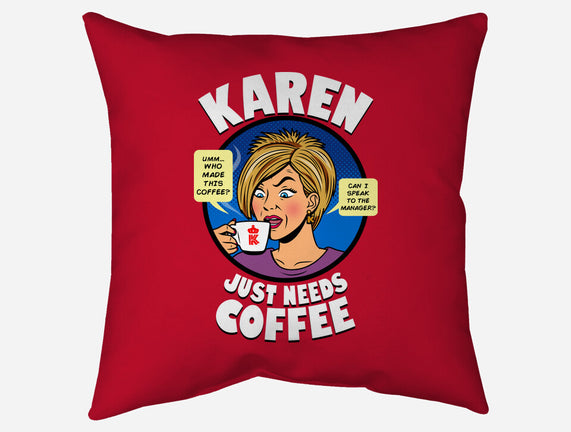 Karen Just Needs Coffee