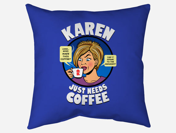 Karen Just Needs Coffee