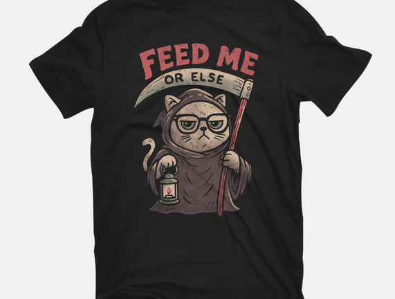 Feed Me Or Else