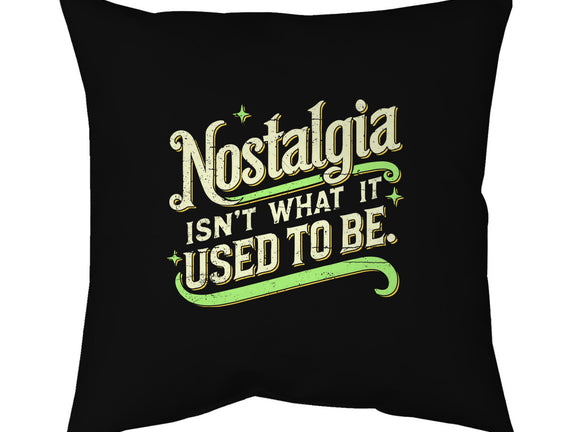 Nostalgia Isn't What It Used To Be